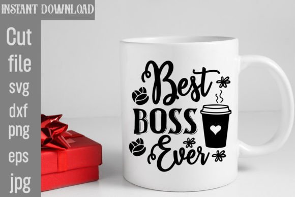 Best Boss Ever SVG Cut File for T-Shirt Designs