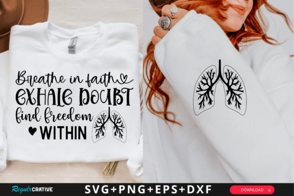 Breathe in Faith Exhale Doubt Find SVG T-Shirt Designs