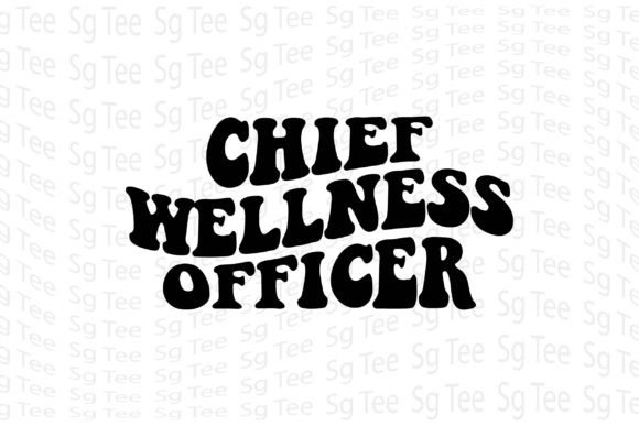 CHIEF WELLNESS OFFICER T-Shirt Designs