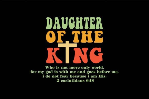 Daughter of the King T-Shirt Designs