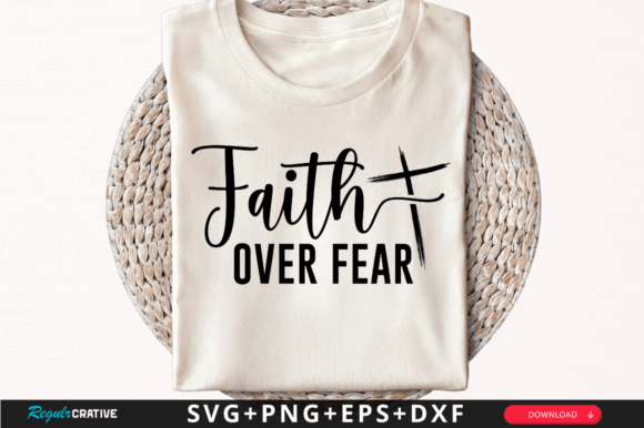 Faith over Fear T-Shirt Svg Design