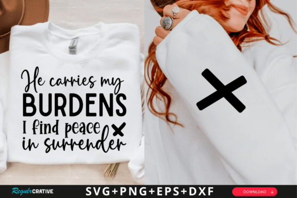 He Carries My Burdens I Find Peace SVG for T-Shirt Designs