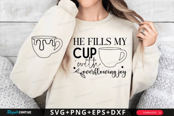 He Fills My Cup with Overflowing Joy SVG