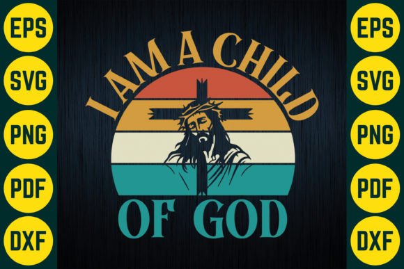 I Am a Child of God SVG T-Shirt Design