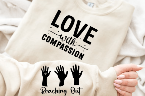 Love with Compassion Sleeve Svg Design for T-Shirt Designs