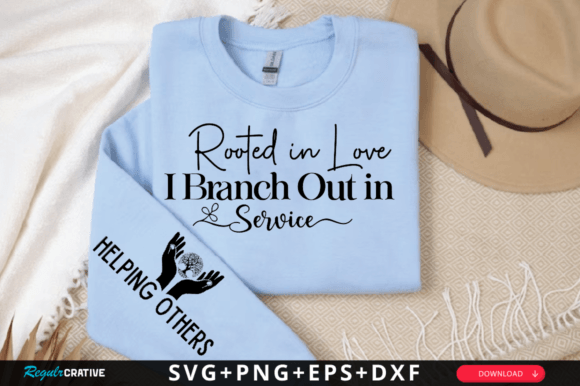 Rooted in Love I Branch out in SVG T-Shirt Designs
