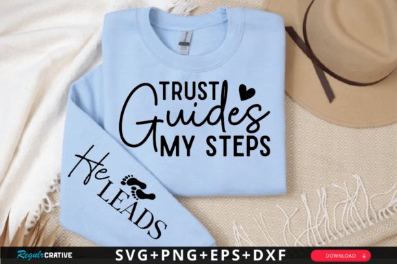 Trust Guides My Steps Sleeve Svg Design for T-Shirt Designs