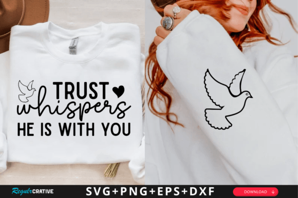 Trust Whispers He is with You Sleeve Svg T-Shirt Designs