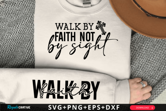Walk by Faith Not by Sight Sleeve Svg T-Shirt Designs