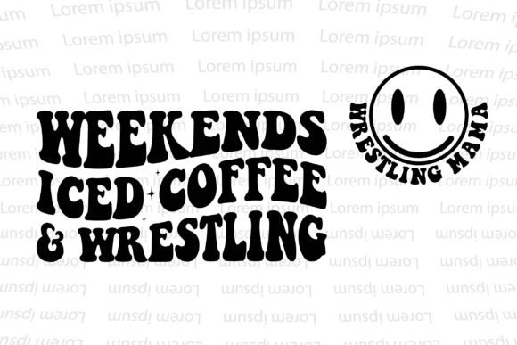 Weekends Iced Coffee Wrestling T-Shirt Designs